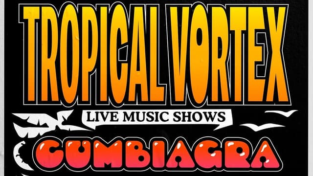 TROPICAL VORTEX presents: CUMBIAGRA