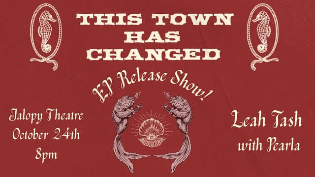 Leah Tash 'This Town Has Changed' EP Release / Pearla